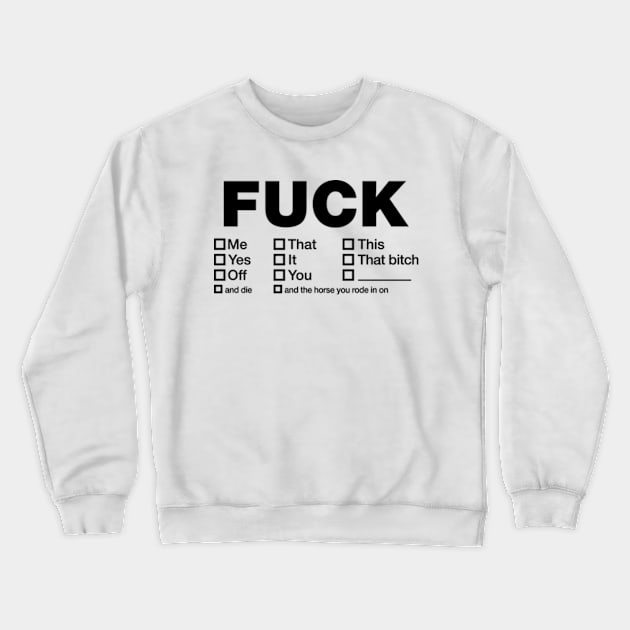 Fuck Tick List Crewneck Sweatshirt by Three Meat Curry